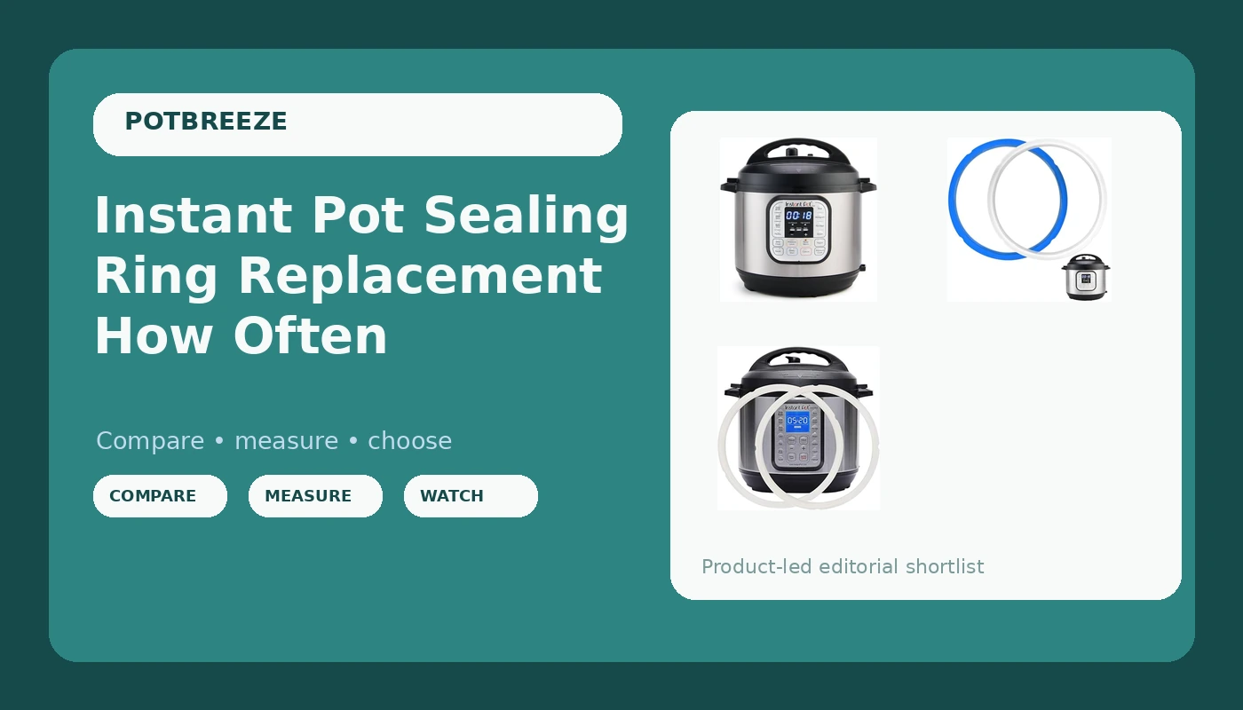 Instant Pot Sealing Ring Replacement How Often - PotBreeze review with measurements and honest opinion